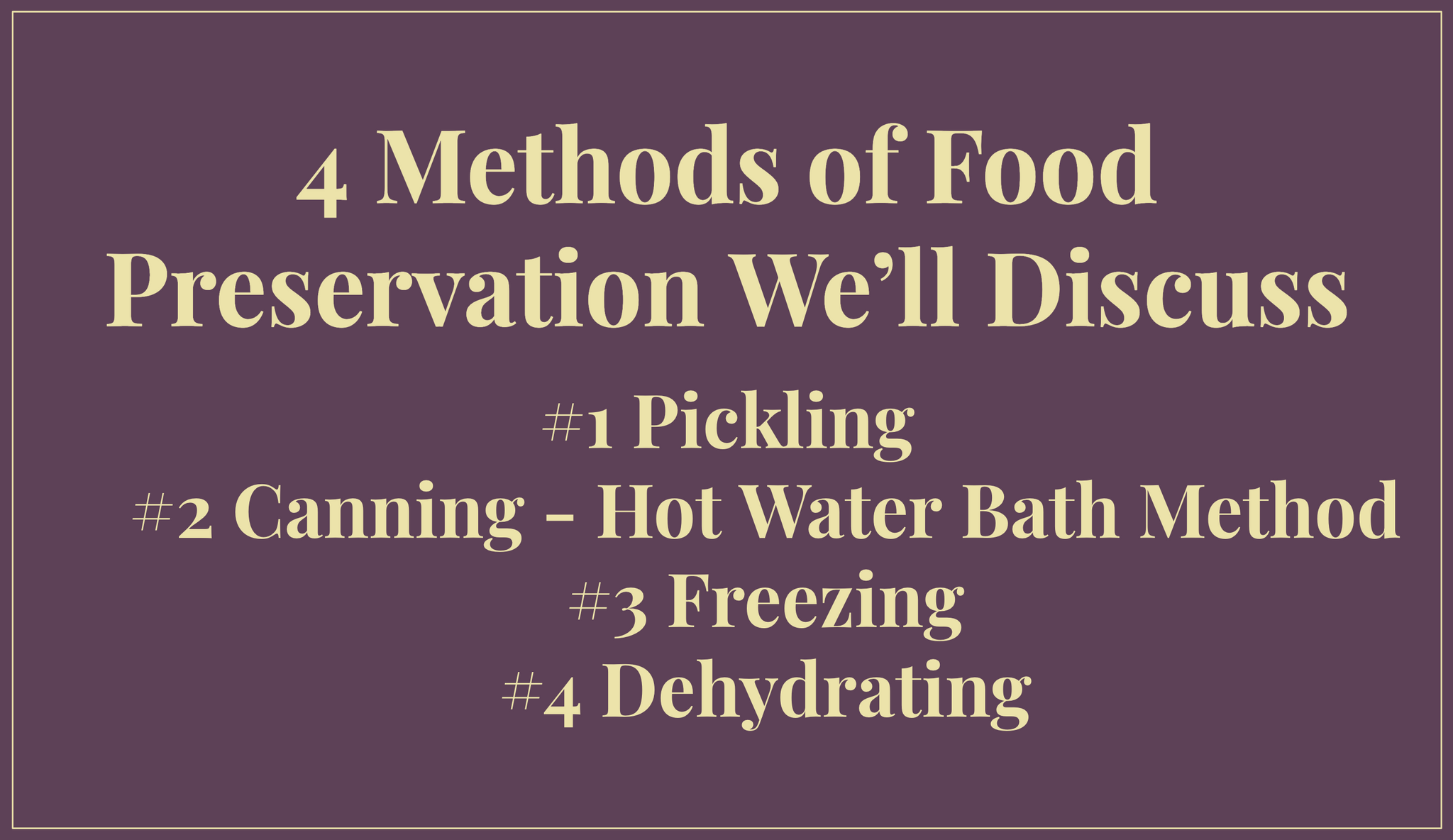 Newly Updated! - Master the Art of Preserving Your Harvest: Pickling, Canning, Freezing & Drying Techniques